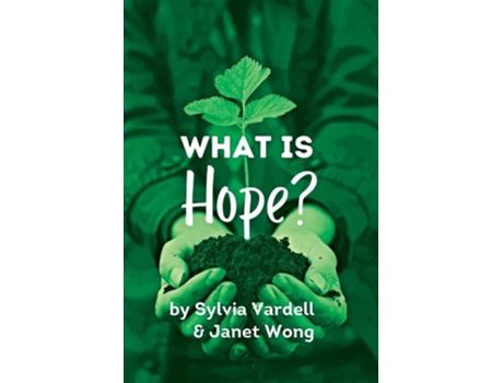 Livro What Is Hope? de Sylvia Vardell e Janet Wong (Inglês)