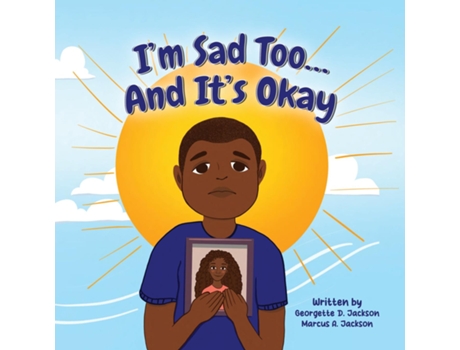 Livro Im Sad Too...And Its Okay de Georgette D Jackson (Inglês)