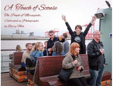 Livro A Touch of Scouse The people of Merseyside celebrated in photographs de Barry Male (Inglês)