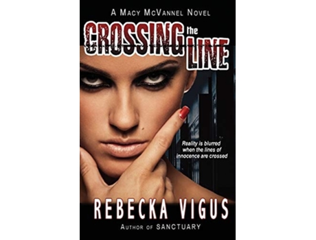 Livro Crossing The Line De Rebecka Vigus (inglês)