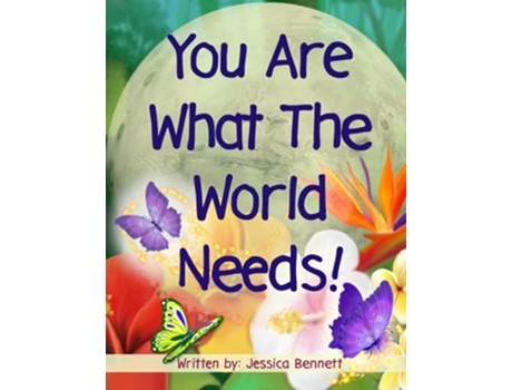 Livro You Are What The World Needs de Jessica Bennett (Inglês)