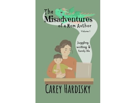 Livro The Misadventures Of A Mom Author De Carey Hardisky (inglês)