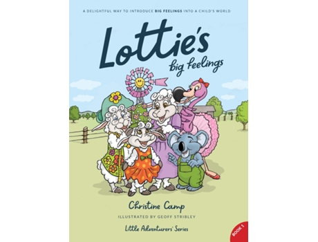 Livro Lotties Big Feelings A Delightful Way To Introduce Big Feelings Into A Childs World De Camp, Christine Et Al. (inglês)