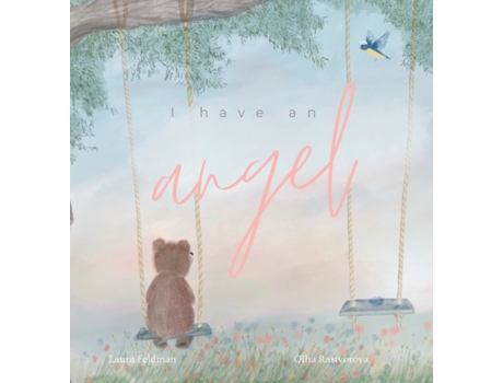 Livro I have an Angel: When You Lose A Loved One But Gain An Angel Laura Feldman (Inglês)