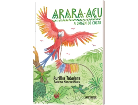Livro Arara-açu A Origem Do Cocar De Auritha Tabajara (português Do Brasil)