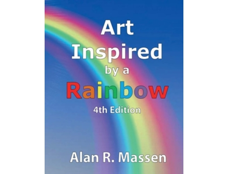 Livro Art Inspired By A Rainbow De Alan R Massen (inglês)