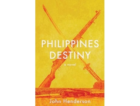 Livro Philippines Destiny De John M Henderson (inglês)