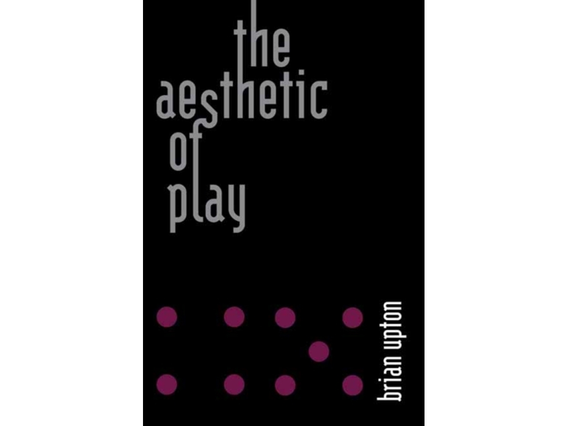 Livro The Aesthetic of Play de Brian Upton (Inglês)
