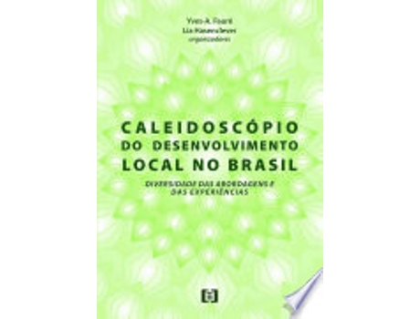 Livro Caleidoscopio Do Desenvolvimento Local No Brasil: Diversidade Das Abordagens E Das Experiencias de Yves-A. Fauré (Português do Brasil)