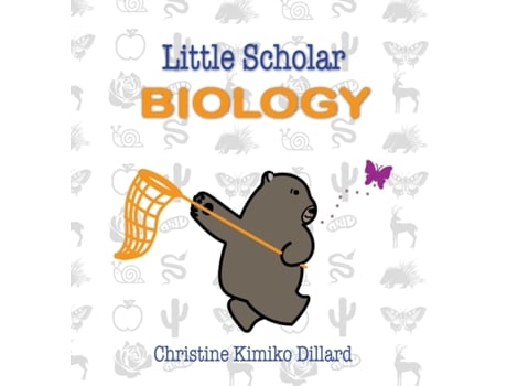 Livro Little Scholar: Biology: An introduction to biology terms for infants and toddlers (Stem Books for Babies) Christine Kimiko Dillard (Inglês)