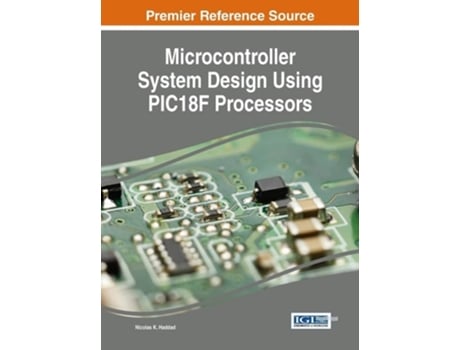Livro Microcontroller System Design Using Pic18f Processors De Nicolas K Haddad (inglês - Capa Dura)