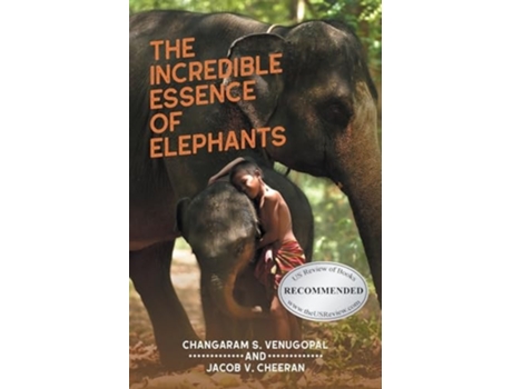 Livro The Incredible Essence of Elephants de Changaram S Venugopal e Dr Jacob V Cheeran (Inglês)