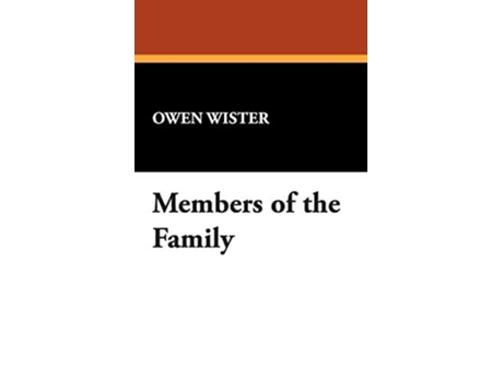 Livro Members of the Family de Owen Wister (Inglês - Capa Dura)
