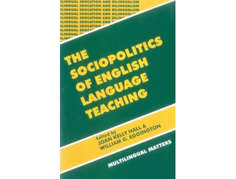 Livro The Sociopolitics Of English Language Teaching De Joan Hall, William Eggington Et Al. (inglês)