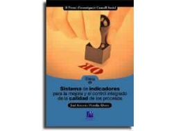 Livro Sistema De Indicadores Para La Mejora Y El Control Integrado De La Calidad De Los Procesos/ Indicators System For The Improvement And Integrated Control Of Process Quality de José Antonio Heredia Álvaro (Espanhol)