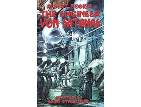Livro The Engineer Von Satanas De Albert Robida E Brian Stableford (inglês)