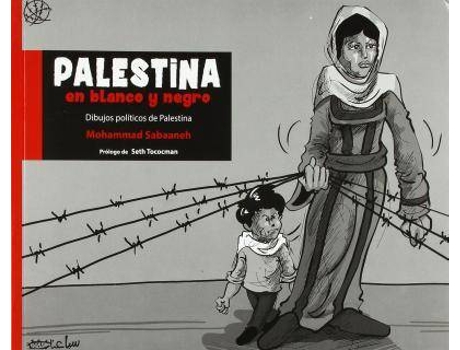 Livro Palestina En Blanco Y Negro de Prólogo por Seth Tococman Sabaaneh Mohammad (Espanhol)