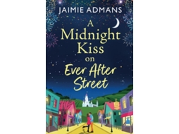 Livro A Midnight Kiss on Ever After Street de Jaimie Admans (Inglês)