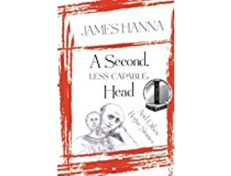 Livro A Second Less Capable Head And Other Rogue Stories de James Hanna (Inglês)
