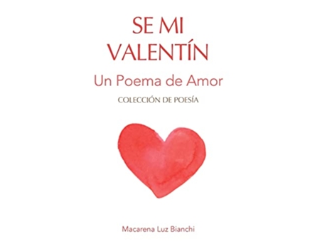 Livro Se Mi Valentín Un Poema de Amor Colección de Poesía de Macarena Luz Bianchi (Inglês)