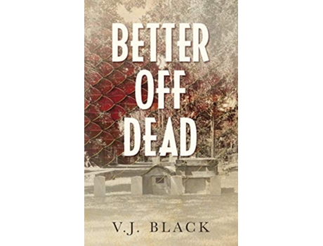 Livro Better Off Dead de V J Black (Inglês)