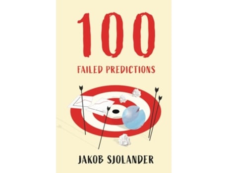 Livro 100 Failed Predictions de Jakob Sjolander ( Inglês )