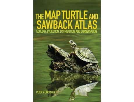 Livro The Map Turtle And Sawback Atlas De Peter V Lindeman (inglês)