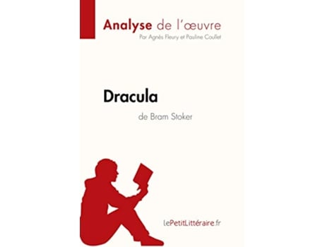 Livro Dracula de Bram Stoker Analyse de loeuvre Comprendre La Littérature Avec LepetitlittéraireFr French Edition de Agnès Fleury (Francês)