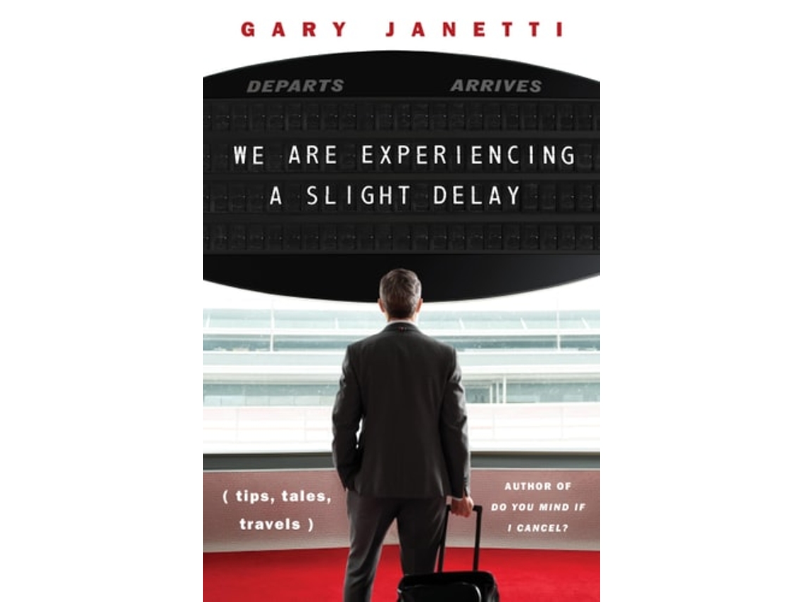 Livro We Are Experiencing a Slight Delay de Gary Janetti (Inglês - Capa Dura)