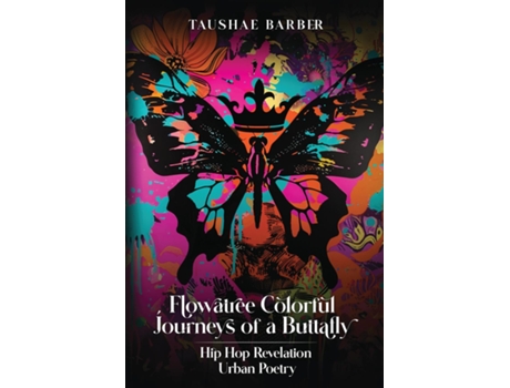 Livro FLOWATREE COLORFUL JOURNEYS OF A BUTTAFLY de TAUSHAE BARBER (Inglês)