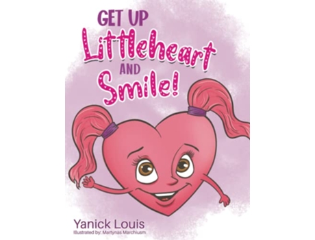 Livro Get Up Littleheart and Smile de Yanick Louis (Inglês)