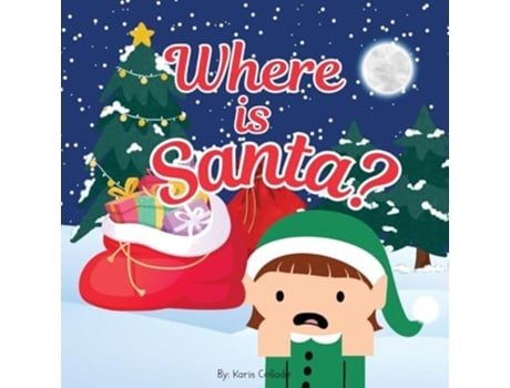 Livro WHERE IS SANTA? RHYMING CHRISTMAS STORY FOR KIDS, SANTA BOOKS, CHRISTMAS BOOKS de Karin Collado (Inglês)