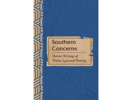 Livro Southern Concerns Shorter Writings of Walter Lynwood Fleming de Walter L Fleming (Inglês)