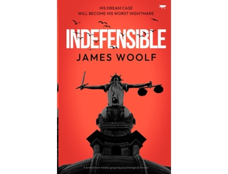 Livro Indefensible de James Woolf (Inglês)