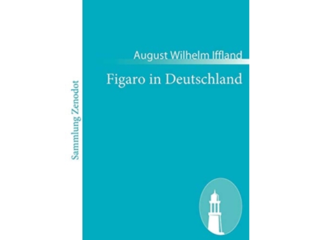 Livro Figaro in Deutschland Ein Lustspiel in fünf Aufzügen German Edition de August Wilhelm Iffland (Alemão)