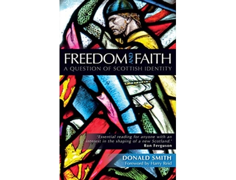 Livro Freedom and Faith A Question of Scottish Identity de Donald Smith (Inglês)