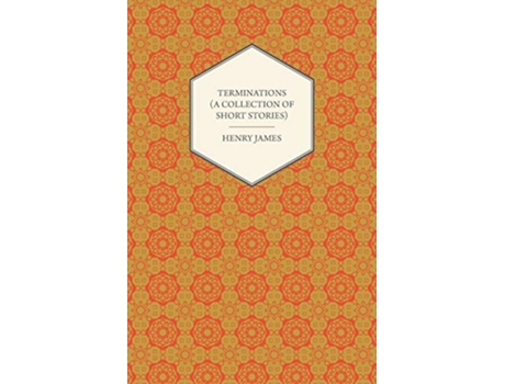 Livro Terminations A Collection of Short Stories de Henry James (Inglês)
