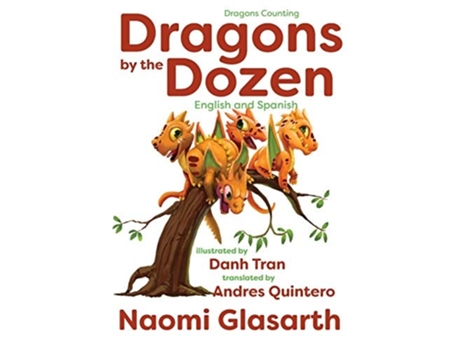 Livro Dragons By The Dozen English And Spanish De Naomi Glasarth (inglês - Capa Dura)