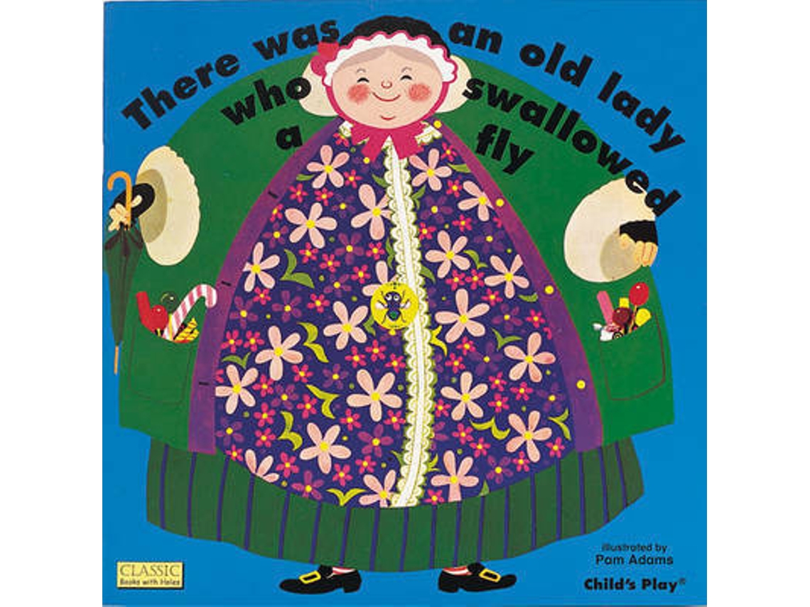 There Was An Old Lady Who Swallowed A Fly Pdf www.worten.pt