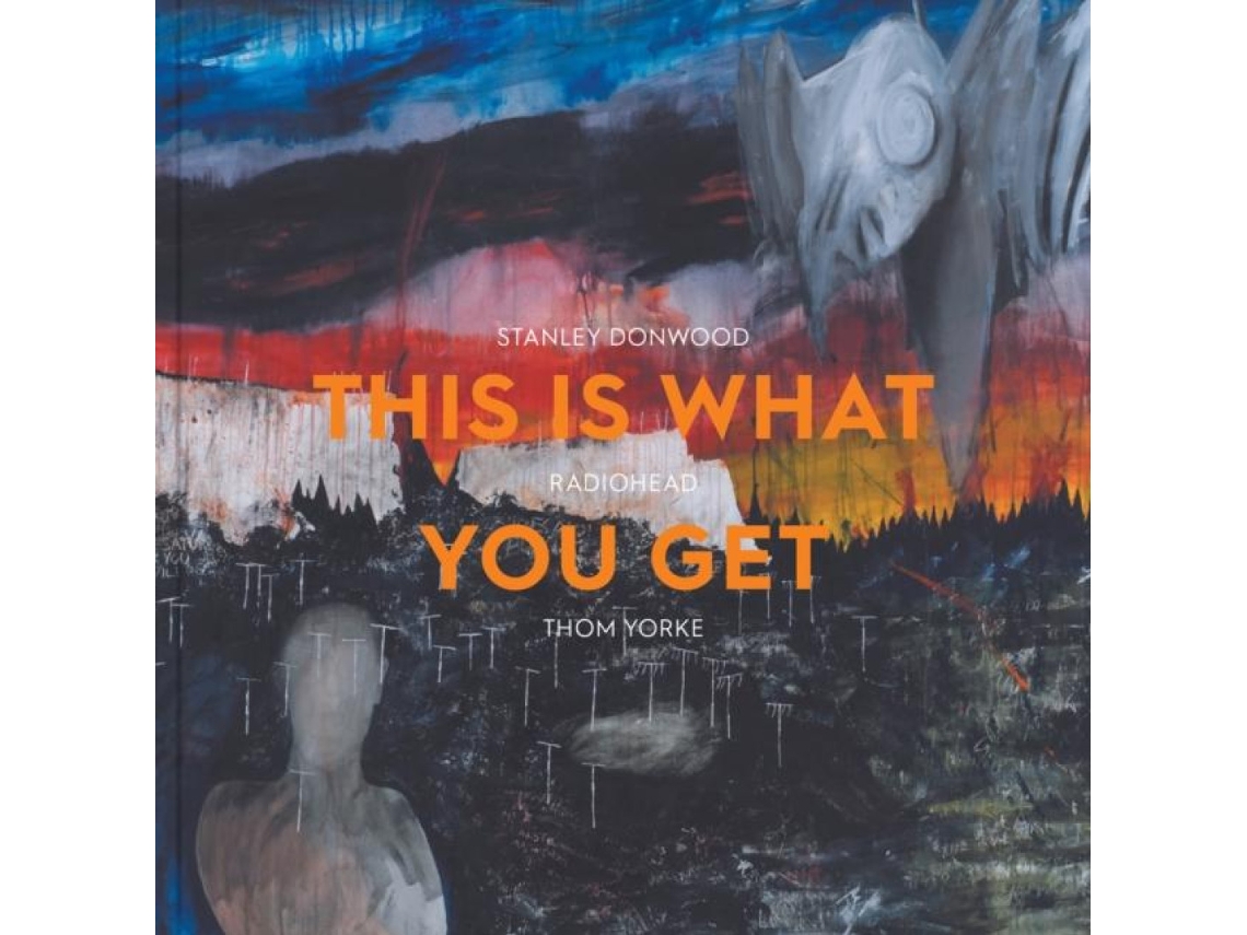 Livro This Is What You Get Stanley Donwood Radiohead Thom Yorke de ACC Art Books - IPSUK (Inglês)