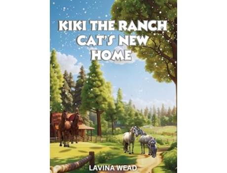 Livro Kiki The Ranch Cat New Home de Lavina Wead (Inglês - Capa Dura)