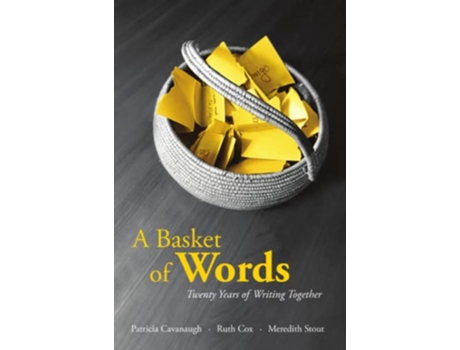 Livro A Basket of Words Twenty Years of Writing Together de Ruth Cox Patricia Cavanaugh Meredith Stout (Inglês)