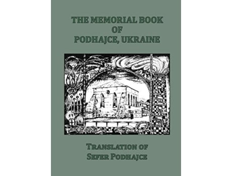 Livro The Memorial Book of Podhajce Ukraine Translation of Sefer Podhajce de Geshouri e Me'Ir Shimon (Inglês - Capa Dura)