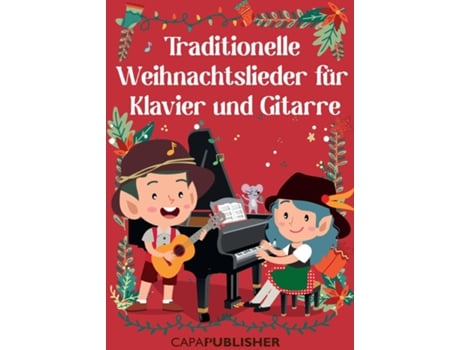 Livro Tradiotenelle Weihnachtslieder für Klavier und Gitarre de Joan Capafons (Inglês)