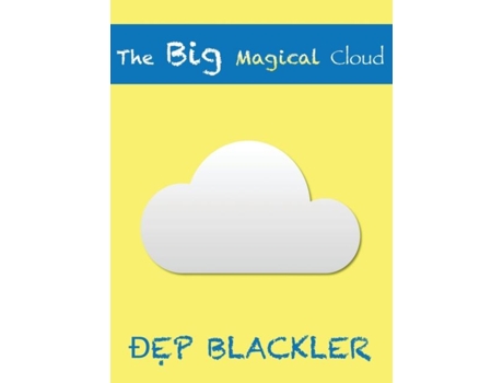 Livro The Big Magical Cloud De Dep Blackler (inglês)