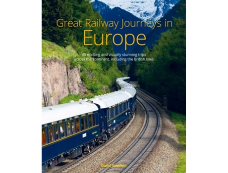 Livro Great Railway Journeys in Europe de David Bowden (Inglês - Capa Dura)