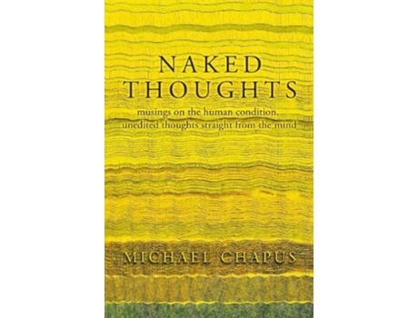 Livro Naked Thoughts De Michael Chapus (inglês)