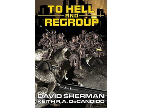 Livro To Hell and Regroup 18th Race de David Sherman Keith R a DeCandido (Inglês)