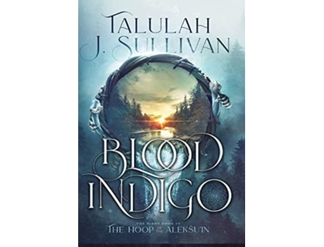 Livro Blood Indigo De Talulah J Sullivan (inglês - Capa Dura)