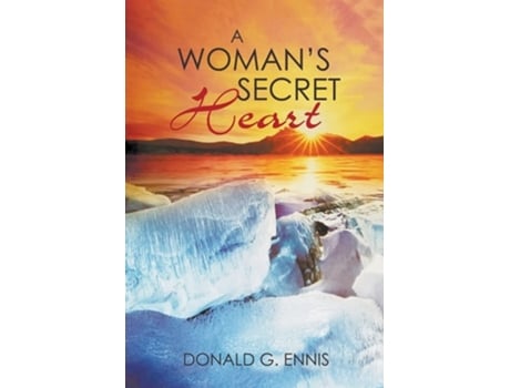 Livro A Womans Secret Heart De Donald G Ennis (inglês)